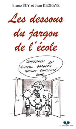 LES DESSOUS DU JARGON DE L'ÉCOLE