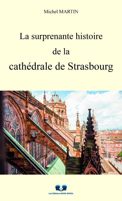 LA SURPRENANTE HISTOIRE DE LA CATHÉDRALE DE STRASBOURG